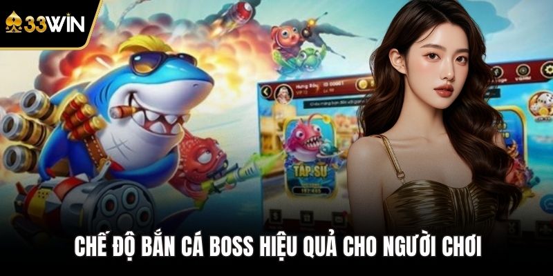 Chế độ bắn cá boss hiệu quả cho người chơi 
