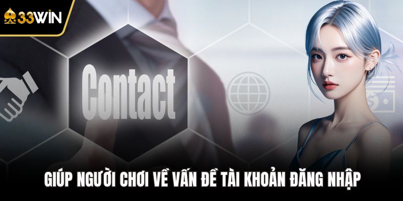 Giúp người chơi về vấn đề tài khoản đăng nhập