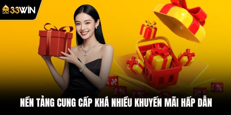 Nền tảng cung cấp khá nhiều khuyến mãi hấp dẫn