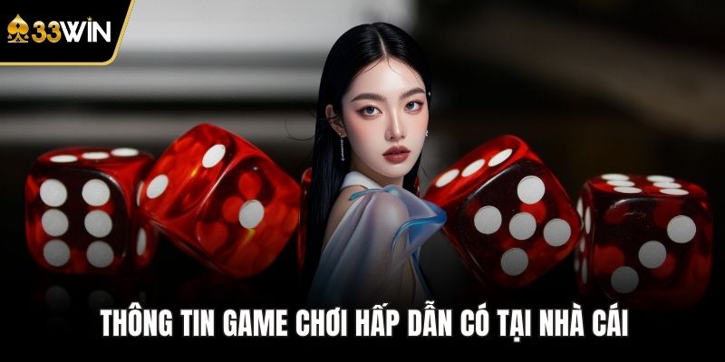 Thông tin game chơi hấp dẫn có tại nhà cái